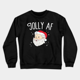 Santa Jolly AF Crewneck Sweatshirt